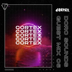 Doro Sounds Guest Mix Series 3 | CORTEX (Bass)