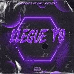 Llegue Yo (Perreo Funk Remix) Lauty Gram, La Joaqui - Franco DJR