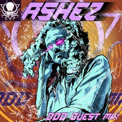 ASHEZ - DDD Guest MIX