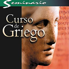 [READ] EPUB 💖 Curso de griego (Spanish Edition) by  Irene Foulkes [KINDLE PDF EBOOK
