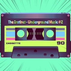 The Instinct - Underground Music #2