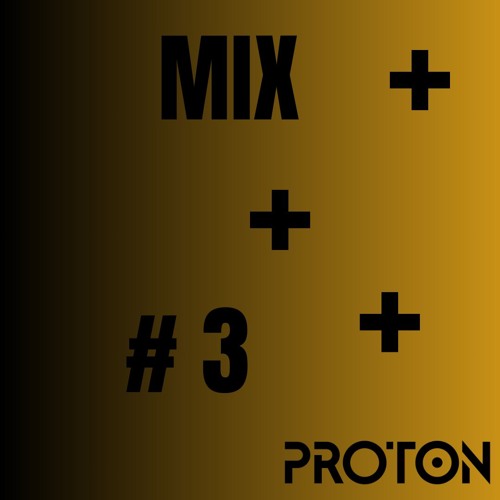 Proton Mix #3