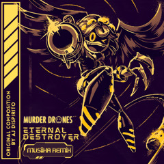 AJ Dispirito - Eternal DESTROYER (MUSIIKA REMIX)