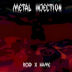 RCXD x Kame - Metal injection