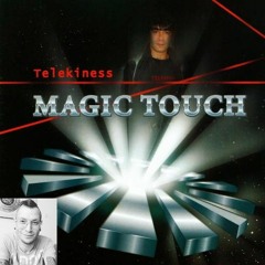Telekiness And Sixsense - Magic Touch