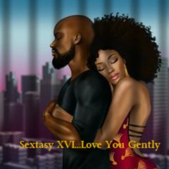 Sextasy XVI...Love You Gently