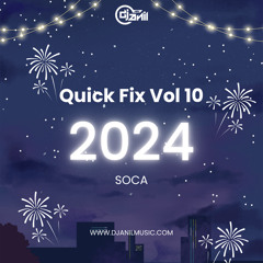 Quick Fix Vol 10 - 2024 Soca Preview