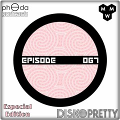 phOda PODCAST (067) {ESPECIAL EDITION} - by DiskoPretty [Miami - USA]
