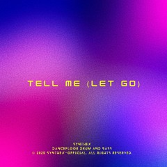 Synthex - Tell me (let go)
