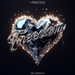 DEL BIANCHI & SoulRedeep Feat. Morris Revy - FREEDOM (StnBridge Radio Rmx)  (free downlaod)