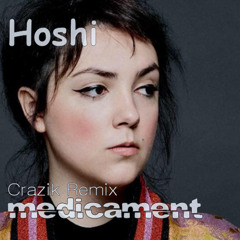 Hoshi - Médicament (Crazik Edit Remix)