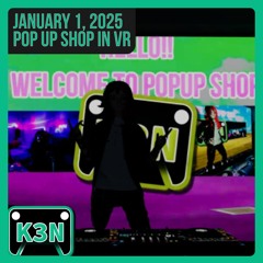 Live VR Set - Jan 21 2025 @ Pop Up Shop