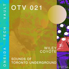 OTV 21 - Wiley Coyote Live From Comfort Zone Toronto