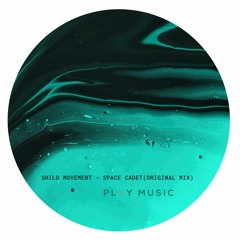 Shild Movement - Space Cadet (Original Mix) [PLAY MUSIC] FREE DL