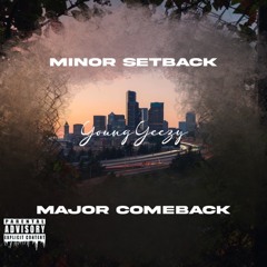 MINOR SETBACK MAJOR COMEBACK