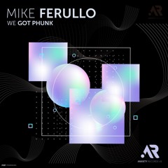 Mike Ferullo - We Got Phunk