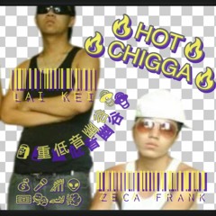 HOT CHIGGA (featuring Zeca Frank)