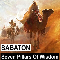Sabaton - Seven Pillars Of Wisdom