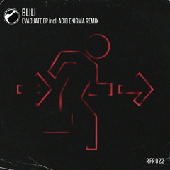 BLILI - Evacuate (Acid Enigma Remix)
