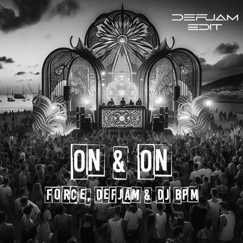 Force, DefJam & Dj Bpm - On & On (DefJam Edit)