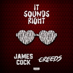 James Cock & Creeds - It Sounds Right (Original Mix)