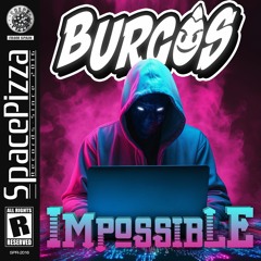 Burgos - Impossible [Out Now]