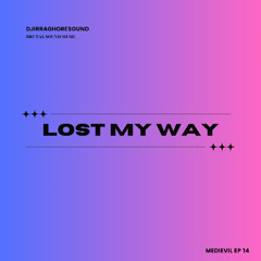 LOST MY WAY (ORIGINAL MIX)