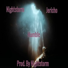 Nightstorm Ft Jericho -Humble(Prod. By Nightstorm)