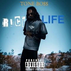 Tone Bo$$ - Rich Life
