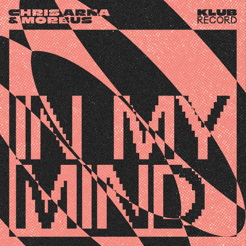 CHRIS ARNA & MORBUS - IN MY MIND (EXTENDED)