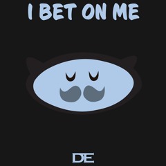 I BET ON ME (PROD. MILES ABOVE & PITTSY)