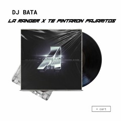 LA RANGER X TE PINTARON PAJARITOS FREE DOWNLOAD (DJ BATA MASHUP)