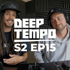 Deep Tempo Podcast S02 EP15 - Von D, Hatcha, Surge, Substrada, Riko Dan, ColtCuts, Caspa, Jakes...