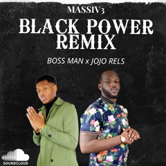 Boss Man X JoJo Rels - Black Power (Remix)