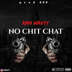 Ranwavyy - No Chit Chat