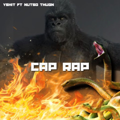 y5hitt x Nutso Thugn   ( Cap Rap)