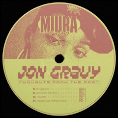 Jon Gravy - Thoughts From The Past (MIU013)