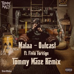 Malaa feat. Fivio Foreign - Outcast (Tommy Maze Remix) FREE DOWNLOAD