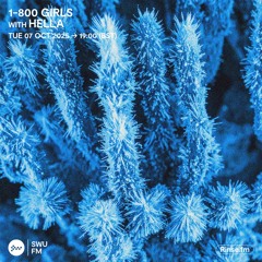 1-800 Girls with Hella - 07 October 2025