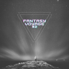 A Fantasy Voyage #2 (Melodic Techno Mix)