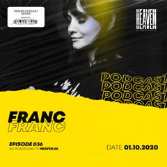 Franc - Heaven Club Podcast 036