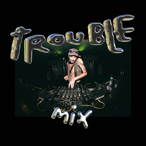 Trouble Mix #9 KALI KALIZA