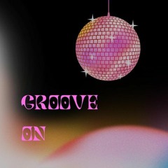 Groove On