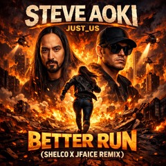 Better Run (Shelco X JFAICE Remix)