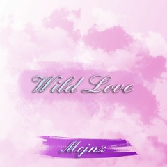 Wild Love - Mojnz