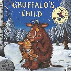 ~Pdf~(Download) The Gruffalo's Child -  Julia Donaldson (Author),