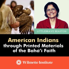 123 American Indians Through Printed Materials Of The Bahá’í Faith