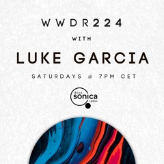 Luke Garcia - When We Dip Radio #224 [16.1.22]