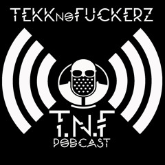 PHUNK D TnF !!! Podcast #156