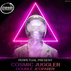 DR135 Perpetual Present - Cosmic Juggler (Original Mix)